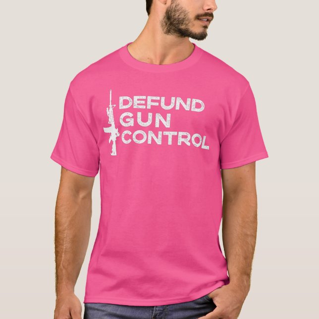 Defund Gun Kontrolle - 2A 2nd Amendment Pro Gun T-Shirt (Vorderseite)