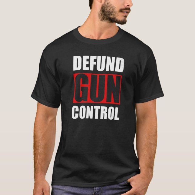 Defund Gun Kontrolle Pro Gun Firearm Eigentümer 2A T-Shirt (Vorderseite)