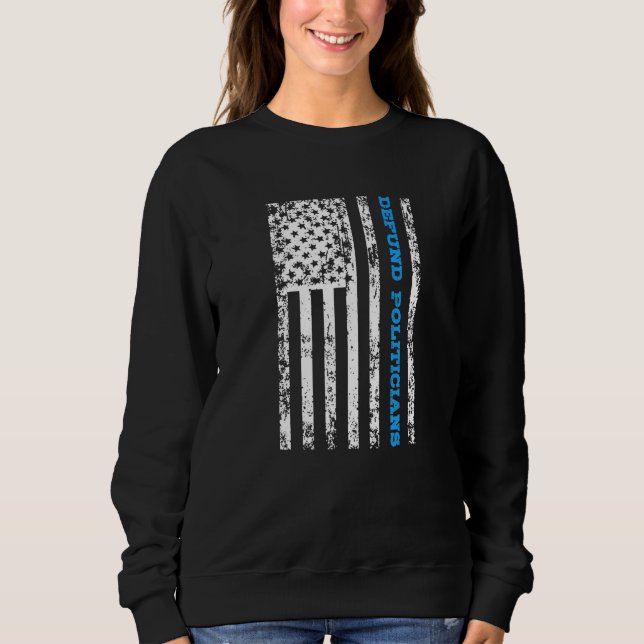 Defund Policies 1 Sweatshirt (Vorderseite)