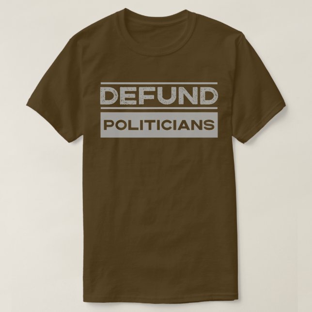 Defund Policies 2022 Funny Political Tax Anti G T-Shirt (Design vorne)