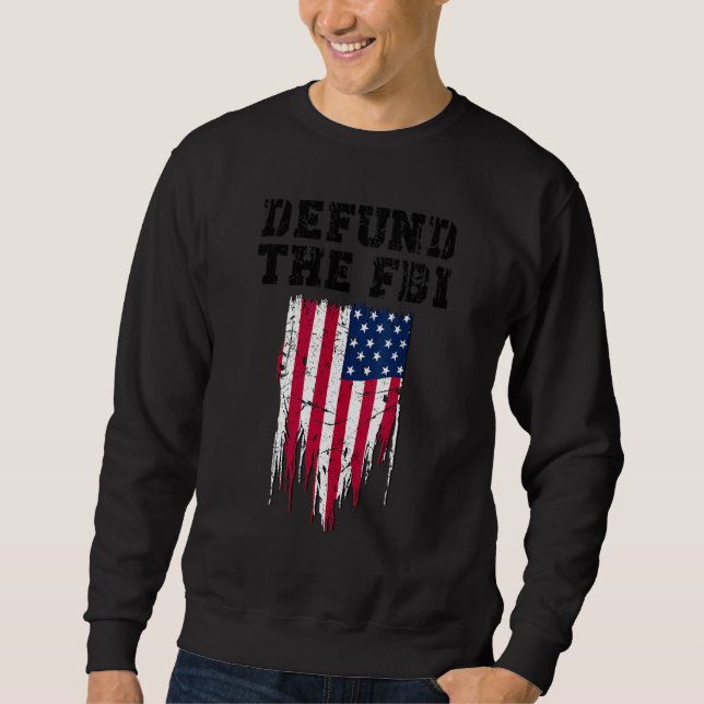 Defund the FBI Federal Bureau Anti FBI Corruption Sweatshirt (Vorderseite)