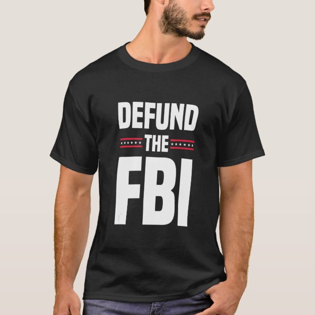 Defund The FBI T-Shirt (Vorderseite)