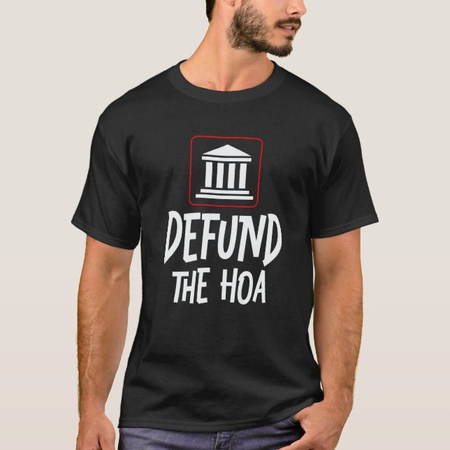 Defund The HOA  2 T-Shirt (Vorderseite)