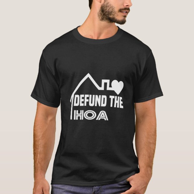 Defund the Hoa Garden Flag Homeeigner Association T-Shirt (Vorderseite)