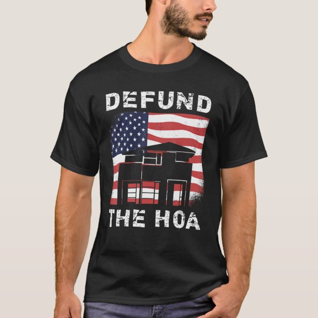 Defund the HOA Homeeigners Association 3 T-Shirt (Vorderseite)
