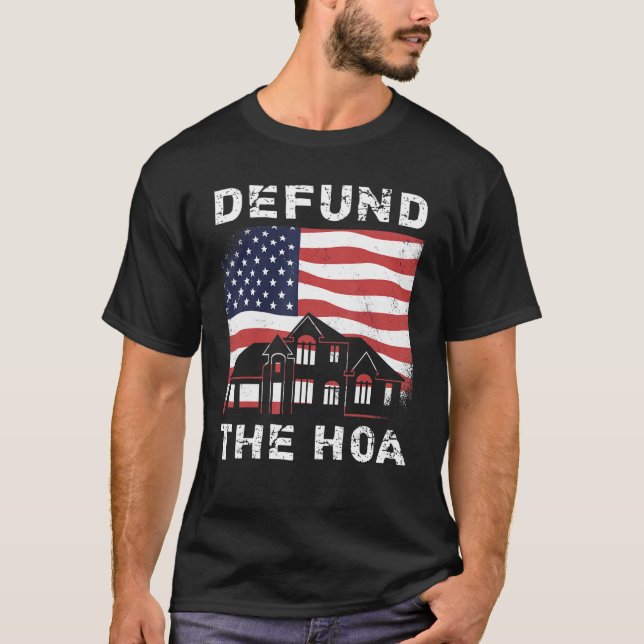 Defund the HOA Homeeigners Association 5 T-Shirt (Vorderseite)