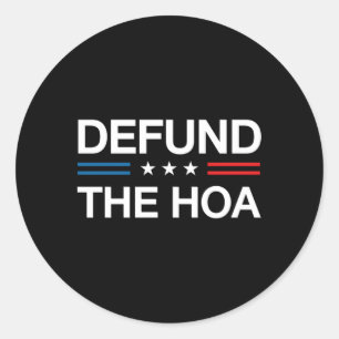 Defund the Hoa Zuhause Owners Association Board Me Runder Aufkleber