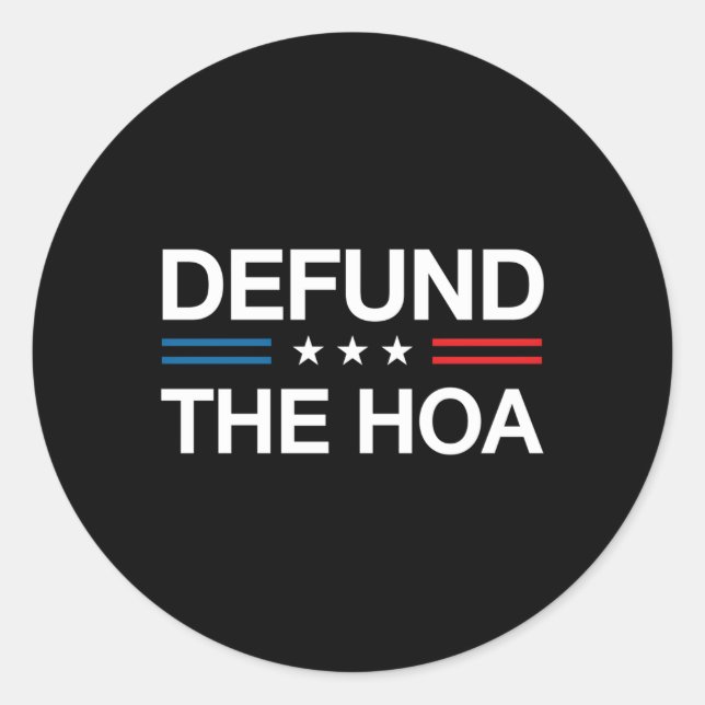 Defund the Hoa Zuhause Owners Association Board Me Runder Aufkleber (Vorderseite)