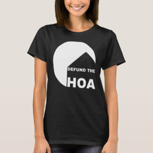 Defund the HOA Zuhause Owners Neighborhood Watcher T-Shirt