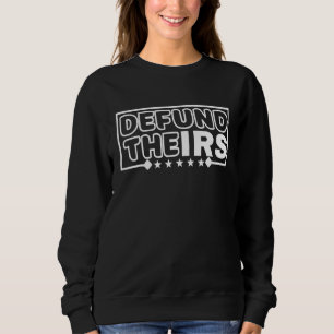 Defund the Irs Shirt Defund The Irs Funny Spaß