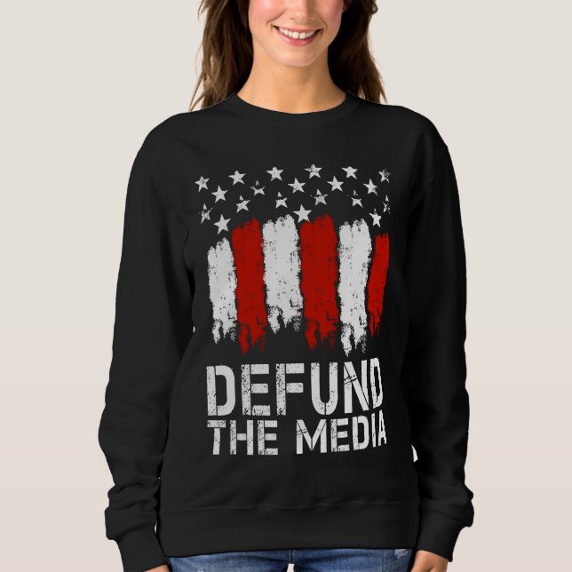Defund The Media  Medical Freedom No Mandates Sweatshirt (Vorderseite)