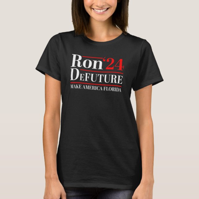 DeFUTURE Ron DeSantis 2024 Make America Florida T-Shirt (Vorderseite)