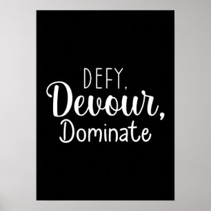 Defy, Devour, Dominate - Hustle, Gym, Erfolg Poster