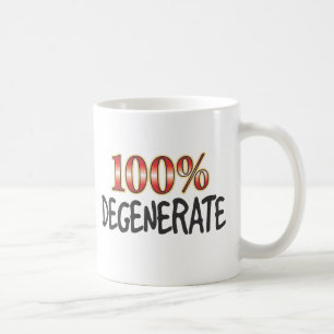 Degenerieren 100 Prozent Kaffeetasse
