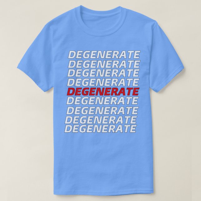DEGENERIEREN T-Shirt (Design vorne)