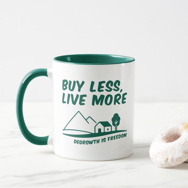 Degrowth Is Freedom: Buy Less, Live More Tasse (Mit Donut)
