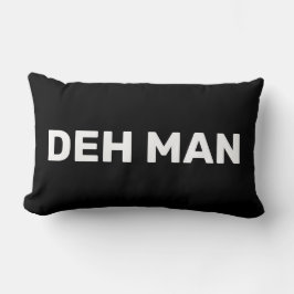 "DEH MAN" Jungfrau Islands Slang, Black Text Lendenkissen
