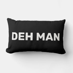 "DEH MAN" Jungfrau Islands Slang, Black Text Lendenkissen