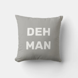 "DEH MAN" Jungfrau Islands Slang, Grau Text Kissen