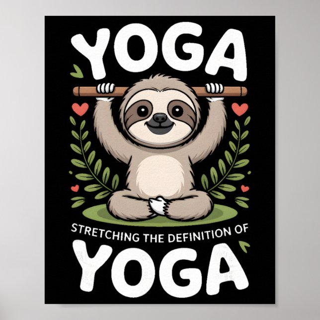 Dehnung der Definition von Yoga Faultier _3  Poster (Vorne)