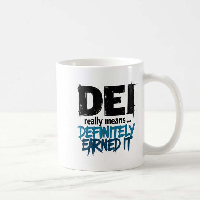 Dei Definitely Earned It Motivational  Kaffeetasse (Rechts)