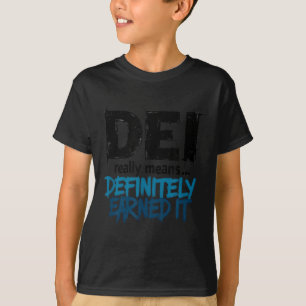 Dei hat es definitiv verdient Motivierend T-Shirt