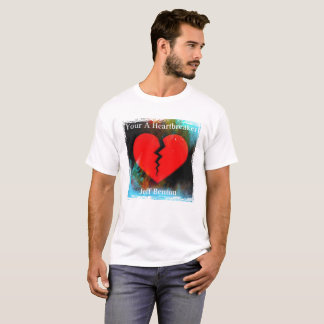 Dein a herzerbrechlicher Jeff Benton Fan T - Shirt