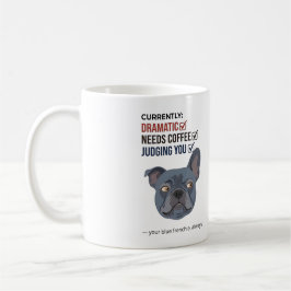 Dein blauer Frenchie beurteilt lustiges Design Kaffeetasse