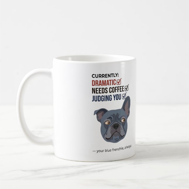 Dein blauer Frenchie beurteilt lustiges Design Kaffeetasse (Links)