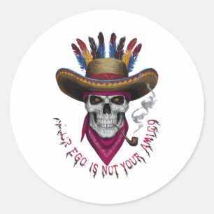 Dein Ego ist nicht dein Amigo Runder Aufkleber