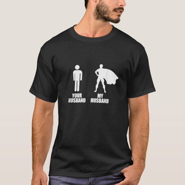 Dein Ehemann gegen mein Ehemann T Shirt My Superhe (Vorderseite)
