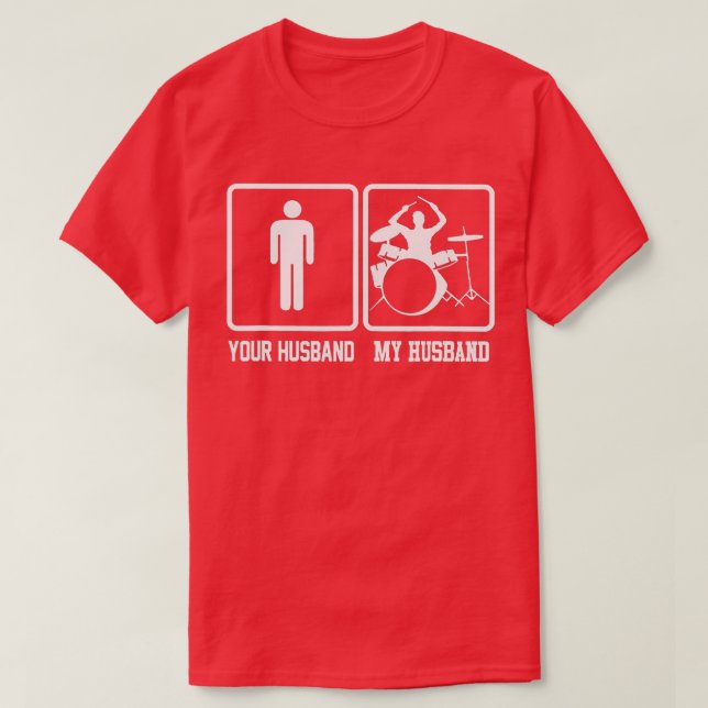 Dein Ehemann, mein Ehemann Funny Drummer-Geschenk T-Shirt (Design vorne)