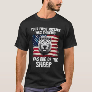 Dein erster Fehler war zu denken, dass ich einer d T-Shirt