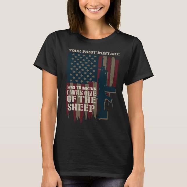 Dein erster Fehler war, zu denken, ich wäre eine d T-Shirt (Vorderseite)