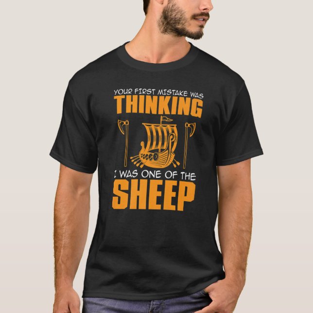 Dein erster Fehler war zu denken, ich wäre eins de T-Shirt (Vorderseite)
