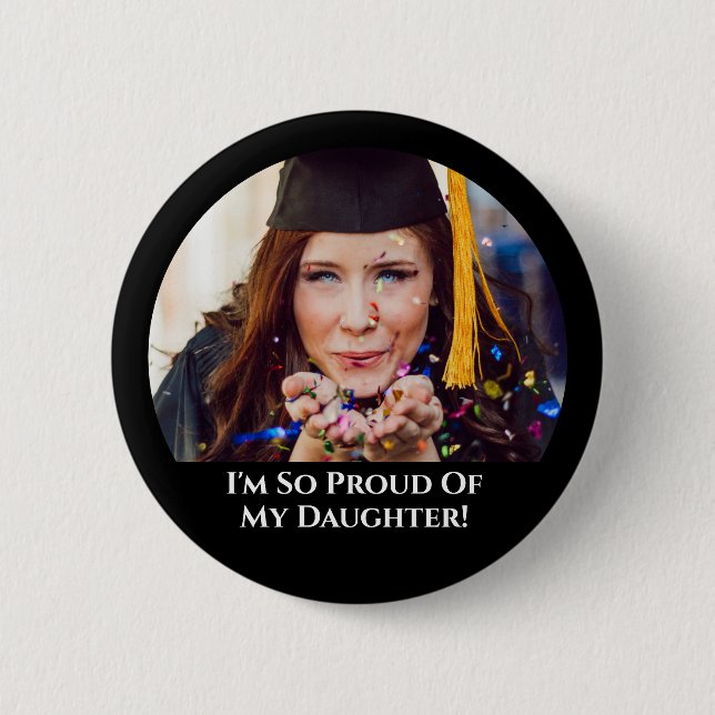 Dein Foto ist stolz auf meinen Abschluss Button (Vorderseite)