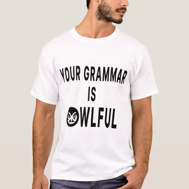 Dein Grammatik ist übel T-Shirt (Vorderseite)