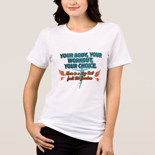 Dein Körper, dein Workout, deine Wahl Tri-Blend Shirt (Vorderseite)