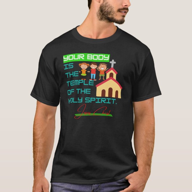 Dein Körper ist der Tempel des heiligen Geistes im T-Shirt (Vorderseite)