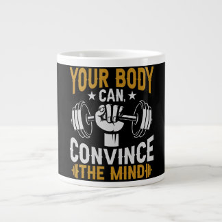 Dein Körper kann den Geist überzeugen Fitnessstudi Jumbo-Tasse