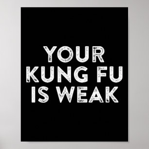 Dein Kung Fu ist schwacher Hacker Martial Arts Kar Poster