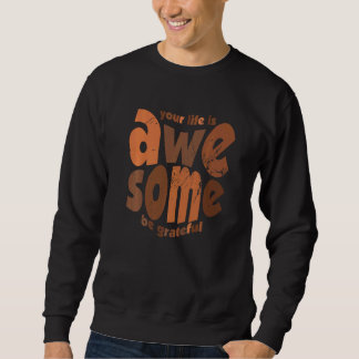 Dein Leben ist großartig, sei dankbar Vintage Moti Sweatshirt