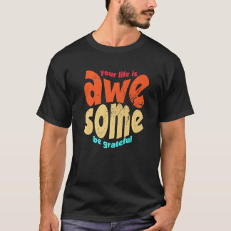 Dein Leben ist großartig, sei dankbar Vintage-Moti T-Shirt