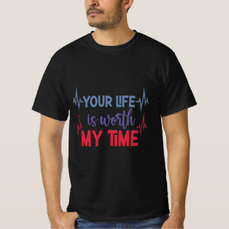 DEIN LEBEN IST MEINE ZEIT WERT T-Shirt