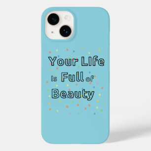 Dein Leben ist voll von Beauty-Handy Case-Mate iPhone 14 Hülle