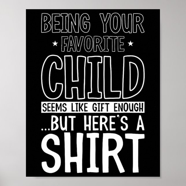 Dein Lieblingskind zu sein scheint genug Vater zu  Poster (Vorne)