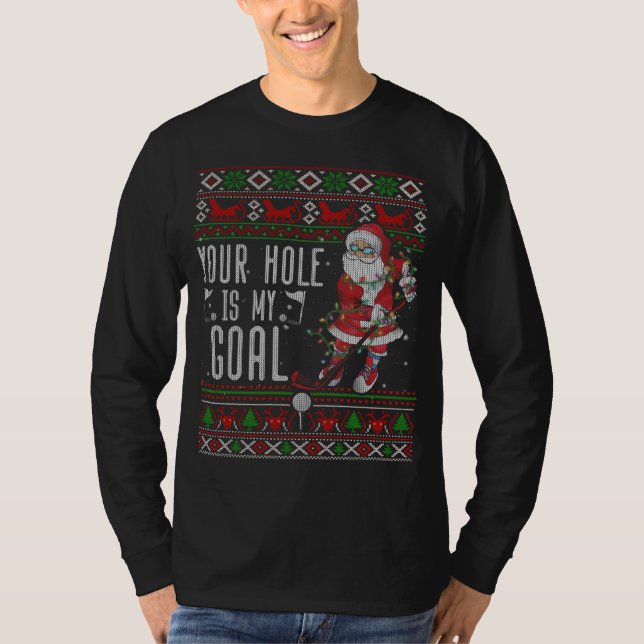 Dein Loch in meinem Santa Playing Golf Ugly Sweate T-Shirt (Vorderseite)