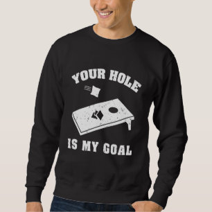 Dein Loch ist mein Tornhole Team Bean Bag Sweatshirt