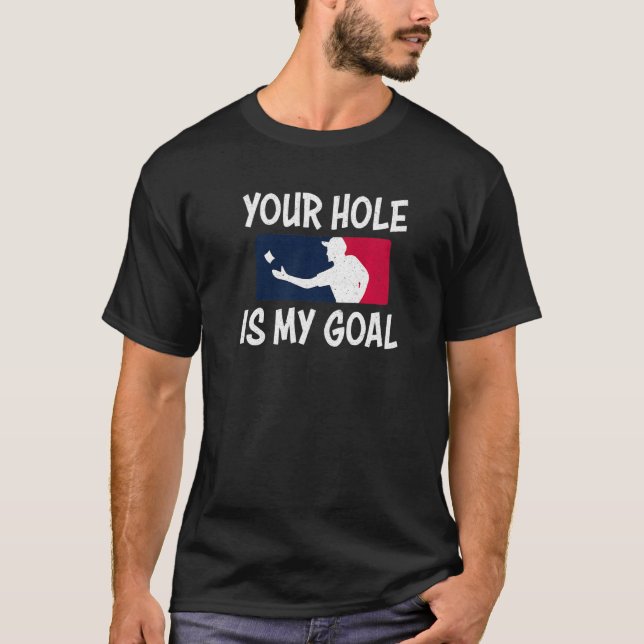Dein Loch ist mein Tornloch T-Shirt (Vorderseite)