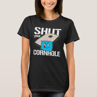 Dein Loch ist mein Ziel Cornhole halt dein Cornhol T-Shirt